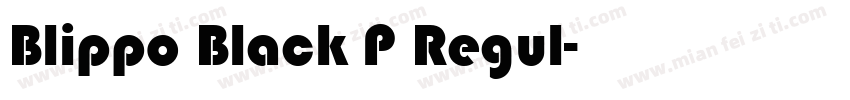 Blippo Black P Regul字体转换